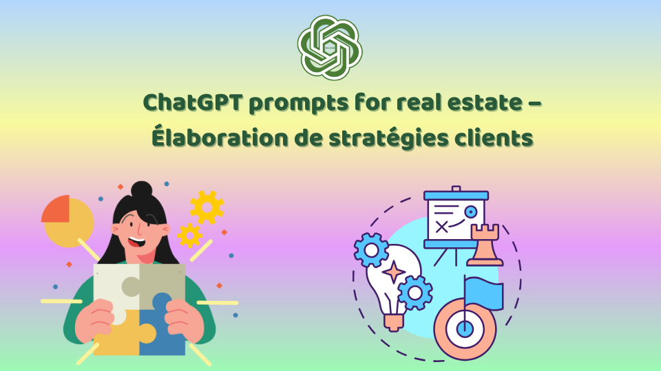 Trouver des clients potentiels grâce à l’IA -ChatGPT prompts for real estate