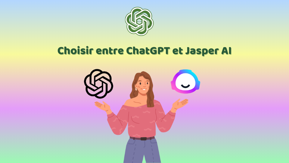 Choisir entre ChatGPT et Jasper AI