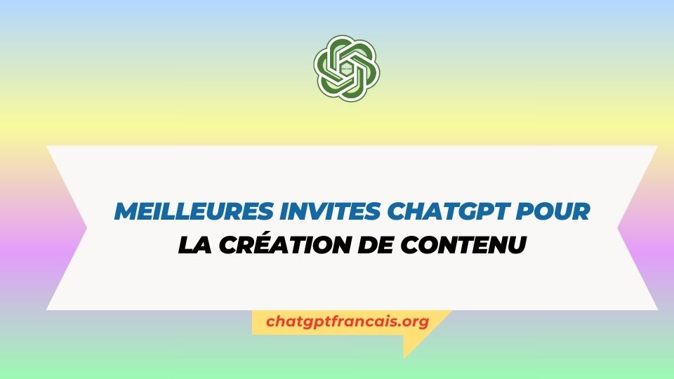 Meilleures ChatGPT Prompt pour la création de contenu