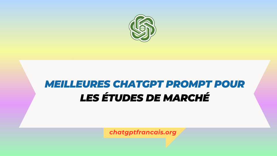 chatgpt prompt pour les etudes de marche