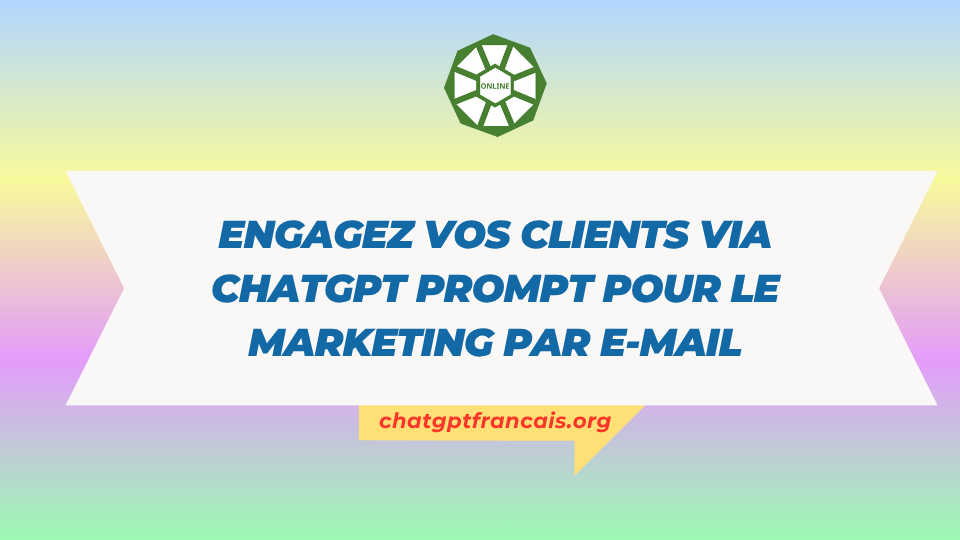 Engagez vos clients via ChatGPT Prompt pour le marketing par e-mail
