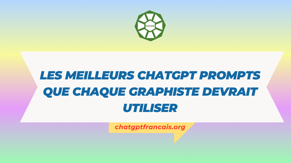 Les meilleurs ChatGPT Prompts que chaque graphiste devrait utiliser