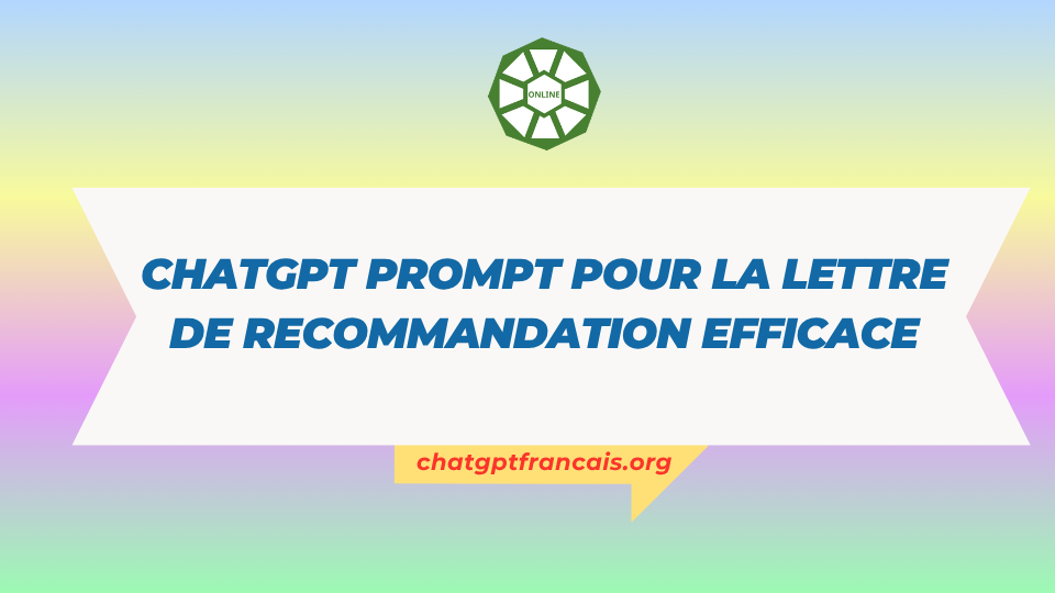 ChatGPT Prompt pour la Lettre de Recommandation Efficace