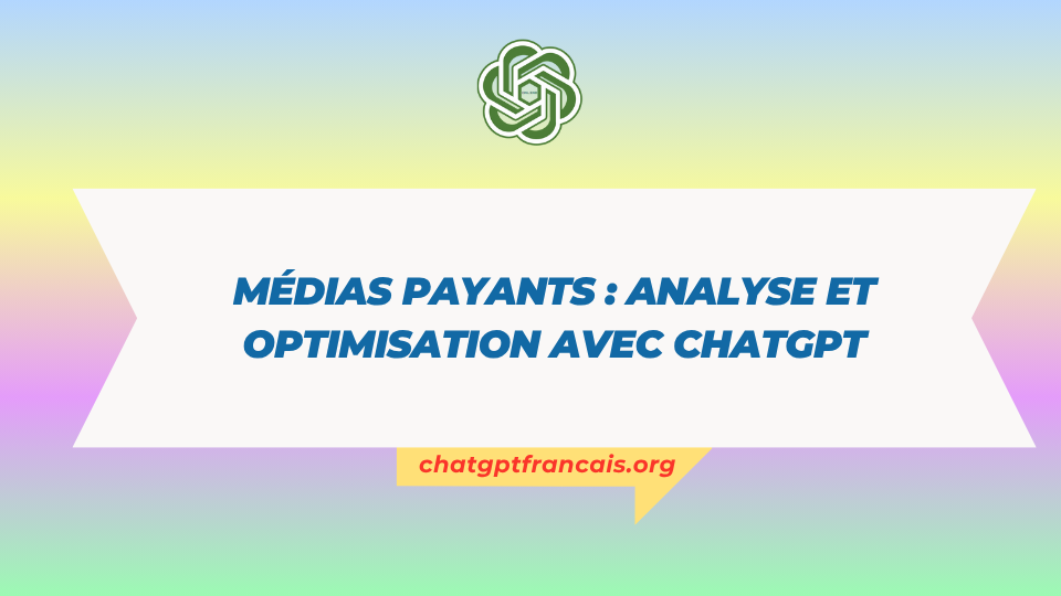 medias-payants-analyse-et-optimisation-avec-chatgpt