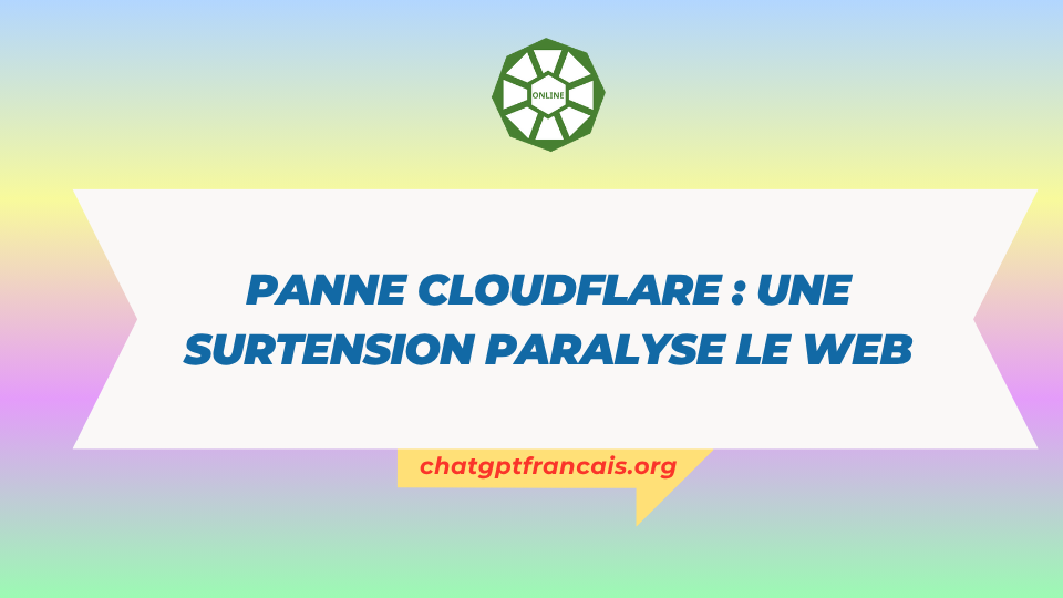 Panne Cloudflare une surtension paralyse le web