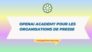 OpenAI Academy pour les organisations de presse